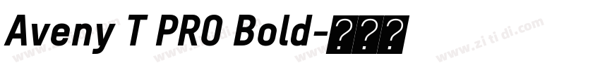 Aveny T PRO Bold字体转换